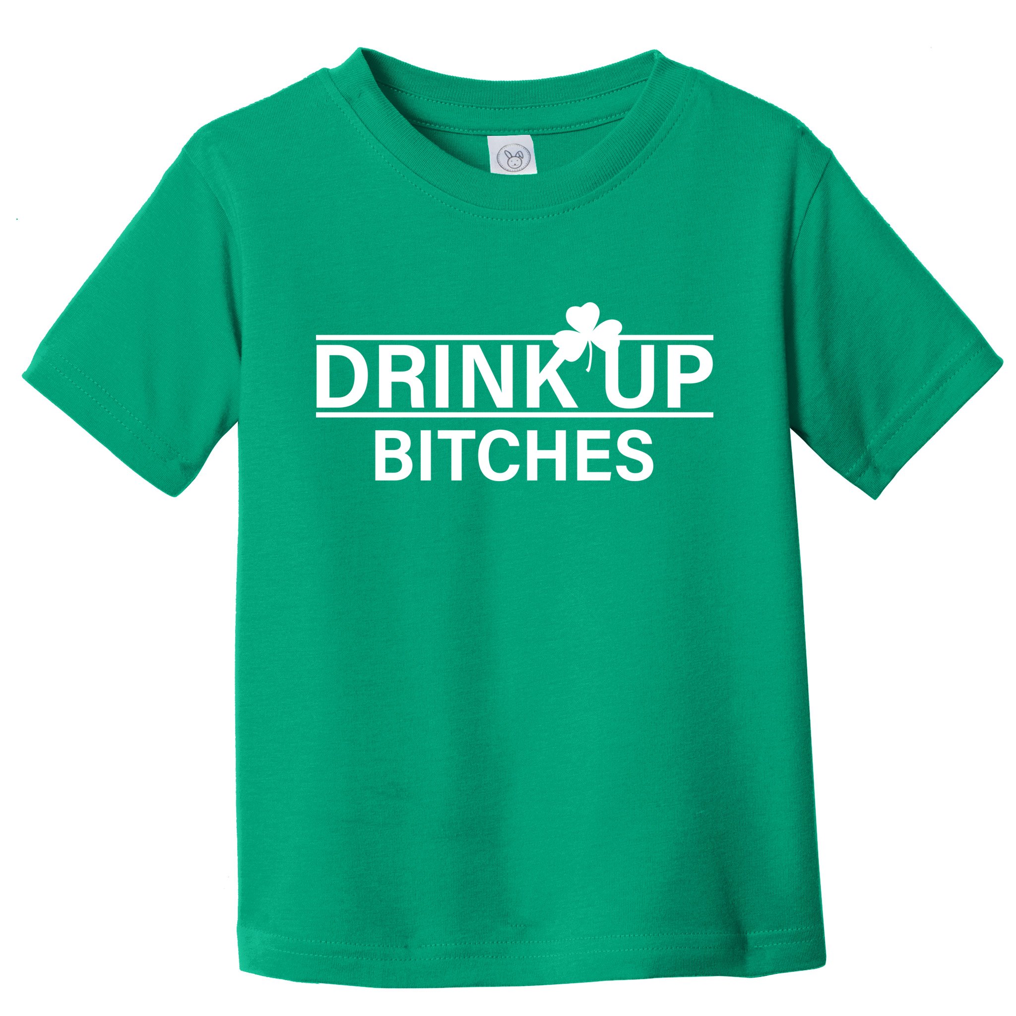 Drink Up Bitches Simple Logo Toddler T-Shirt