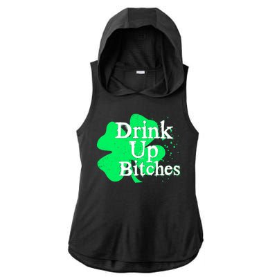 Drink Up Bitches St Patrick's Day Clover Ladies PosiCharge Tri-Blend Wicking Draft Hoodie Tank