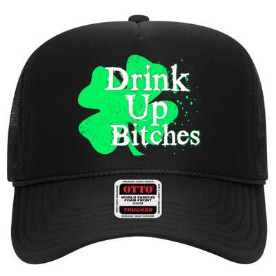 Drink Up Bitches St Patrick's Day Clover High Crown Mesh Back Trucker Hat