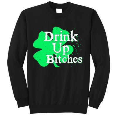 Drink Up Bitches St Patrick's Day Clover Sweatshirt