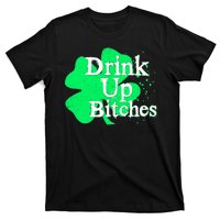 Drink Up Bitches St Patrick's Day Clover T-Shirt