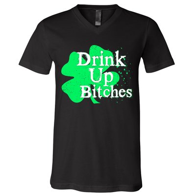 Drink Up Bitches St Patrick's Day Clover V-Neck T-Shirt