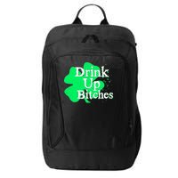 Drink Up Bitches St Patrick's Day Clover City Backpack