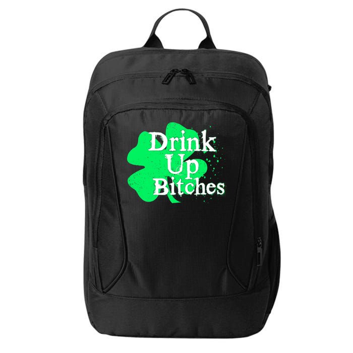 Drink Up Bitches St Patrick's Day Clover City Backpack