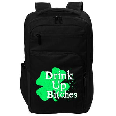 Drink Up Bitches St Patrick's Day Clover Impact Tech Backpack