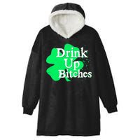 Drink Up Bitches St Patrick's Day Clover Hooded Wearable Blanket