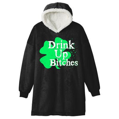 Drink Up Bitches St Patrick's Day Clover Hooded Wearable Blanket