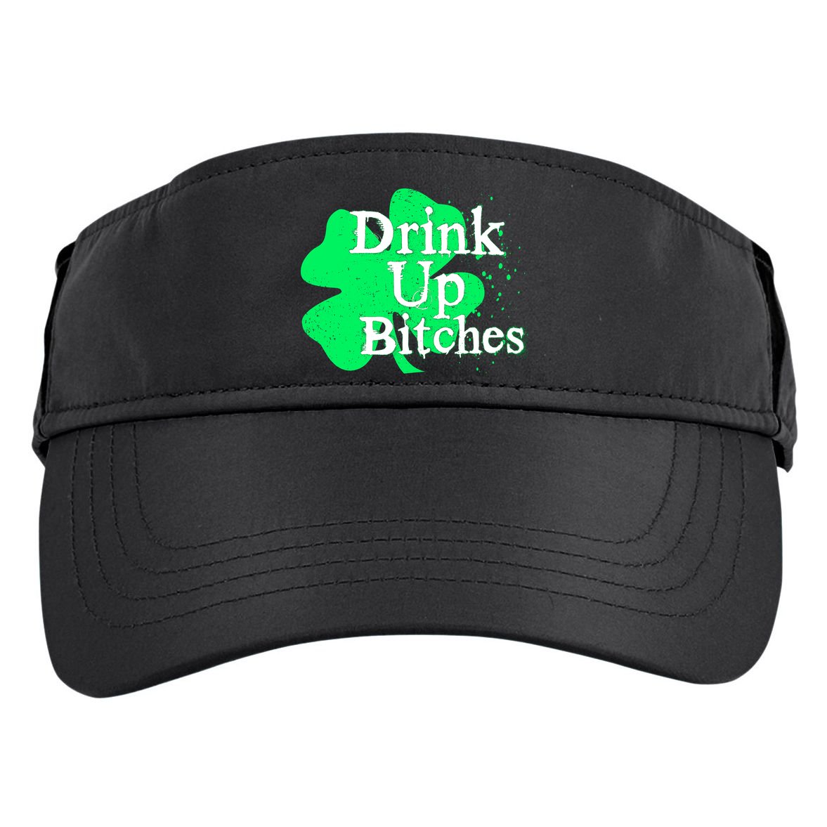 Drink Up Bitches St Patrick's Day Clover Adult Drive Performance Visor