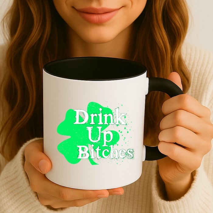 Drink Up Bitches St Patrick's Day Clover Mug