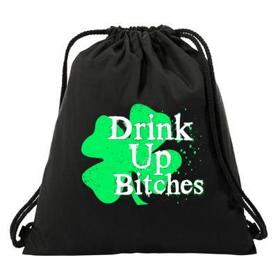 Drink Up Bitches St Patrick's Day Clover Drawstring Bag