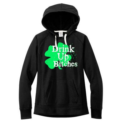 Drink Up Bitches St Patrick's Day Clover Women's Fleece Hoodie