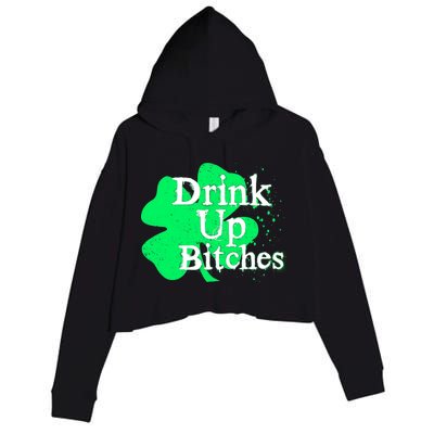 Drink Up Bitches St Patrick's Day Clover Crop Fleece Hoodie