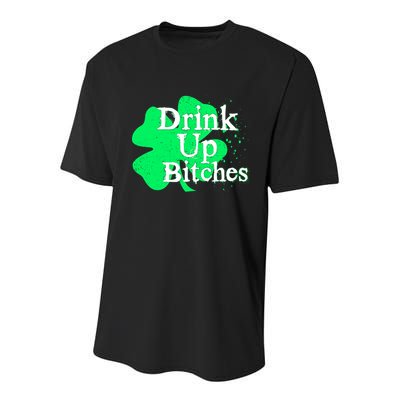 Drink Up Bitches St Patrick's Day Clover Youth Performance Sprint T-Shirt