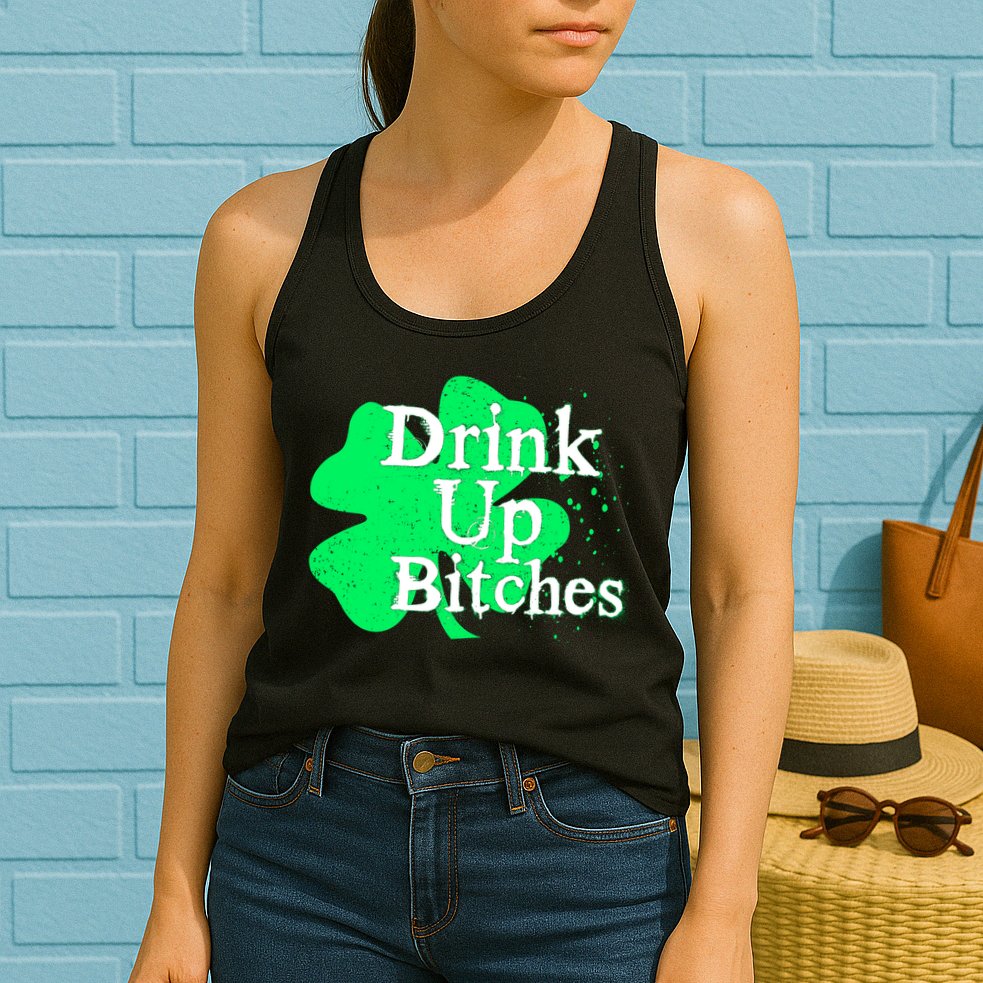 Drink Up Bitches St Patrick's Day Clover Womens Tank Top