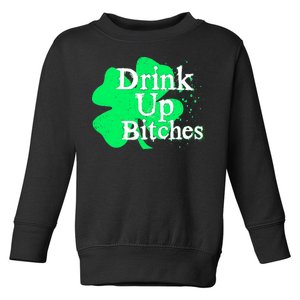 Drink Up Bitches St Patrick's Day Clover Toddler Sweatshirt