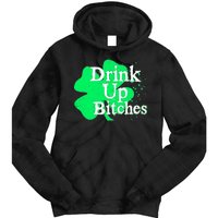 Drink Up Bitches St Patrick's Day Clover Tie Dye Hoodie