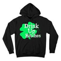 Drink Up Bitches St Patrick's Day Clover Tall Hoodie