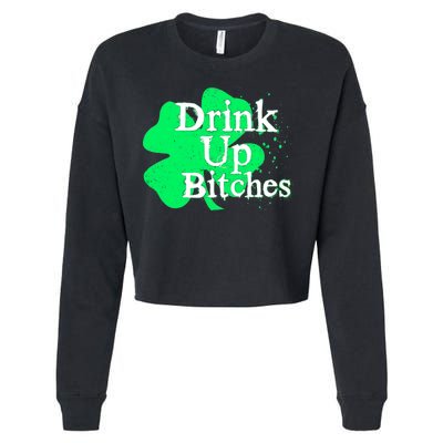 Drink Up Bitches St Patrick's Day Clover Cropped Pullover Crew