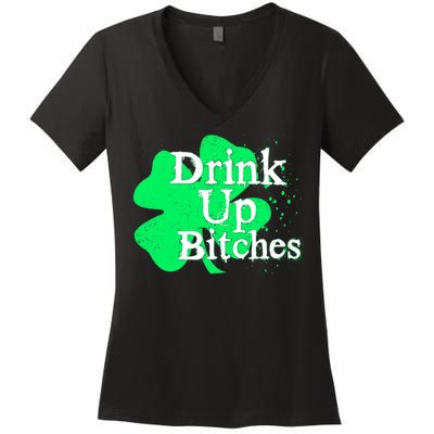 Drink Up Bitches St Patrick's Day Clover Women's V-Neck T-Shirt