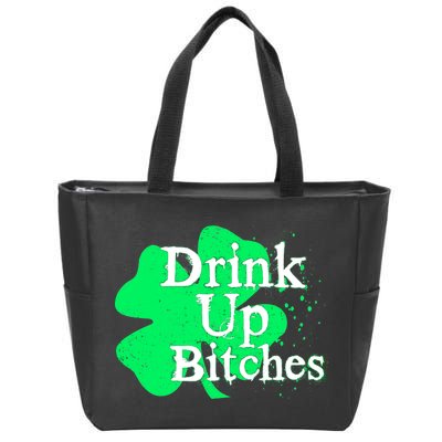 Drink Up Bitches St Patrick's Day Clover Zip Tote Bag