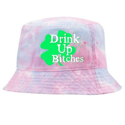 Drink Up Bitches St Patrick's Day Clover Tie-Dyed Bucket Hat