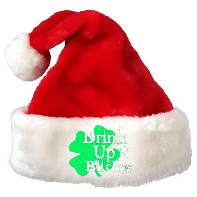 Drink Up Bitches St Patrick's Day Clover Premium Christmas Santa Hat