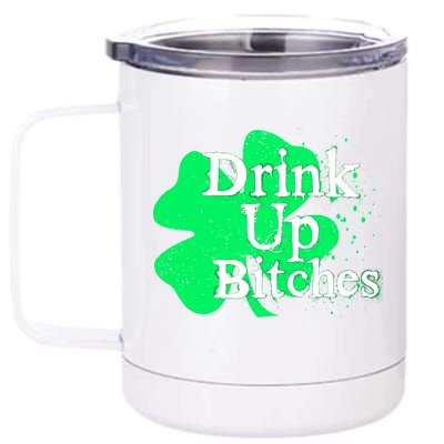 Drink Up Bitches St Patrick's Day Clover 12 oz Stainless Steel Tumbler Cup