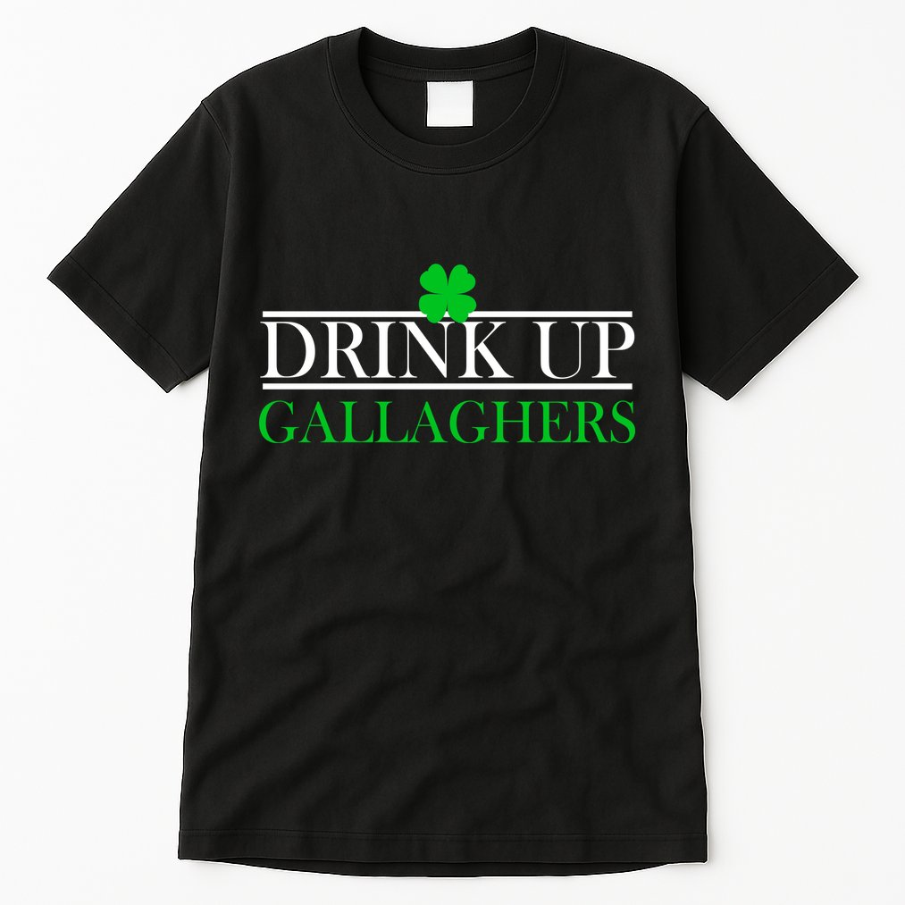 Drink Up Gallaghers Funny St. Patrick's Day Tall T-Shirt