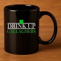 Drink Up Gallaghers Funny St. Patrick's Day 11oz C Handle Ceramic Mug