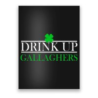 Drink Up Gallaghers Funny St. Patrick's Day Poster