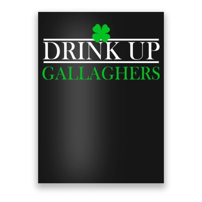 Drink Up Gallaghers Funny St. Patrick's Day Poster