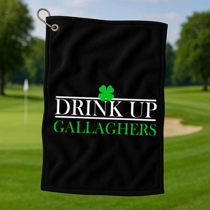 Drink Up Gallaghers Funny St. Patrick's Day Golf Towel