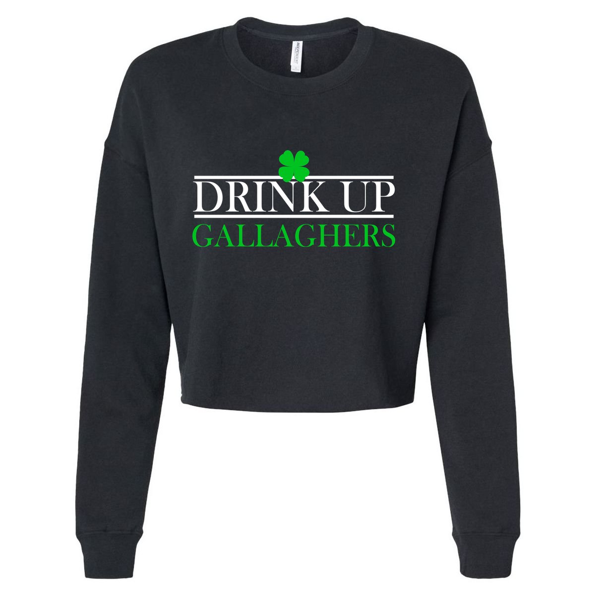 Drink Up Gallaghers Funny St. Patrick's Day Cropped Pullover Crew