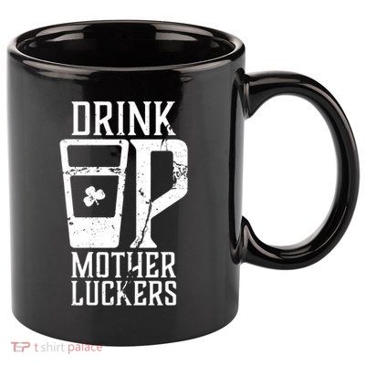 Drink Up Mother Luckers 11oz C Handle Ceramic Mug