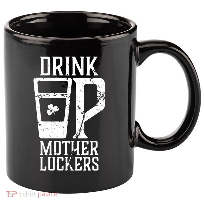 Drink Up Mother Luckers 11oz C Handle Ceramic Mug