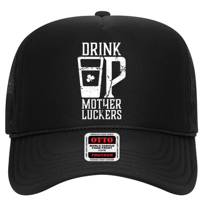 Drink Up Mother Luckers Trucker Hat