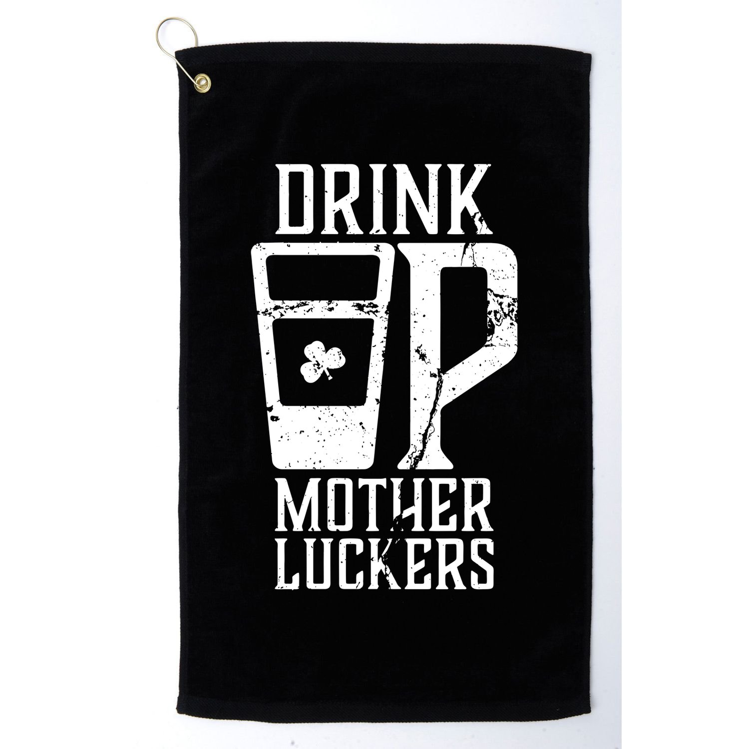 Drink Up Mother Luckers Golf Towel