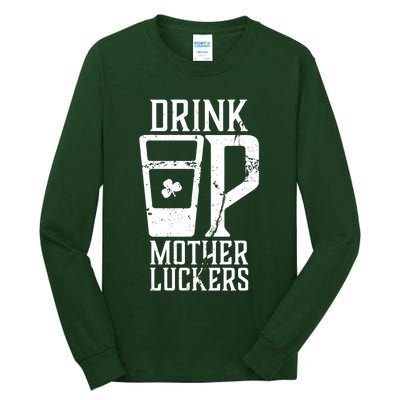 Drink Up Mother Luckers Tall Long Sleeve T-Shirt
