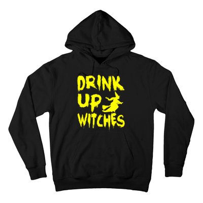 Drink Up Witches Hoodie