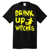 Drink Up Witches Tall T-Shirt