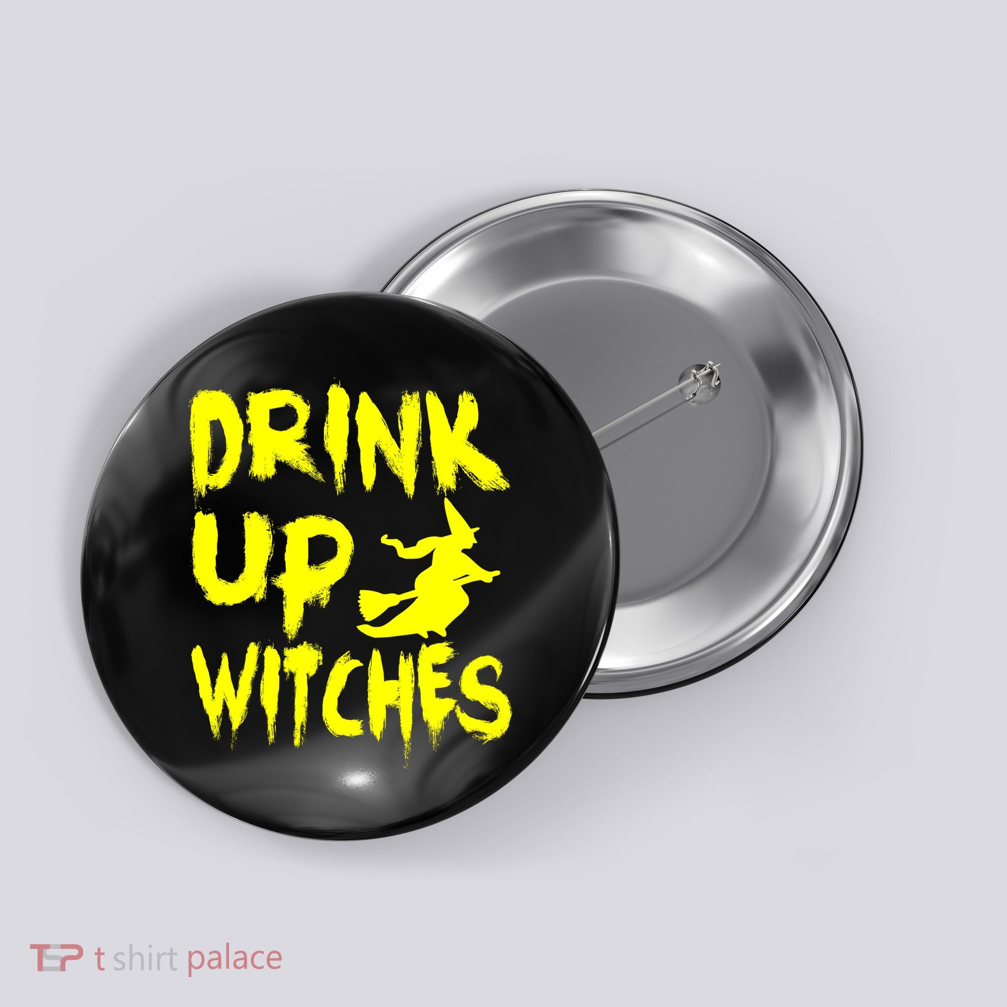 Drink Up Witches Button