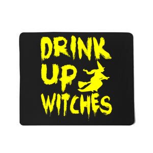 Drink Up Witches Mousepad