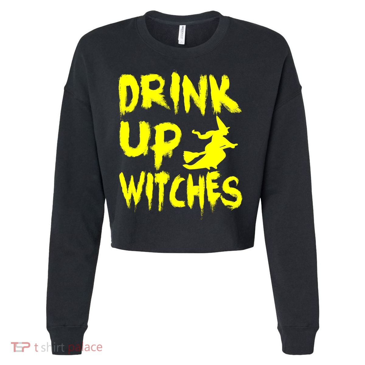 Drink Up Witches Cropped Pullover Crew