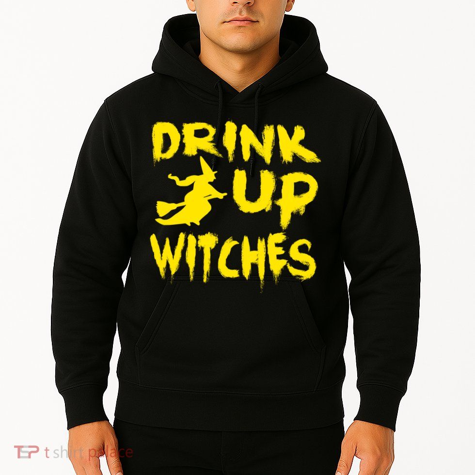 Drink Up Witches Funny Halloween Hoodie