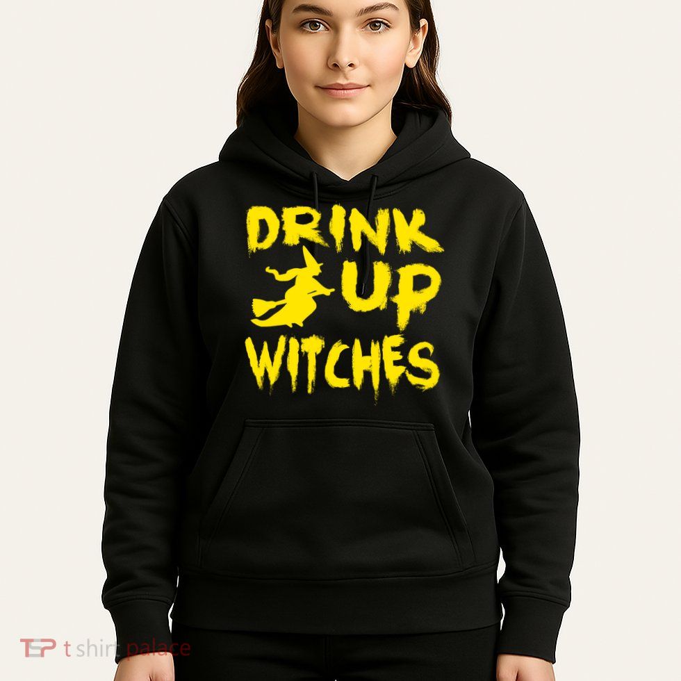 Drink Up Witches Funny Halloween Hoodie