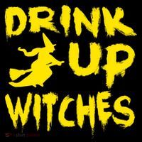 Drink Up Witches Funny Halloween Bag