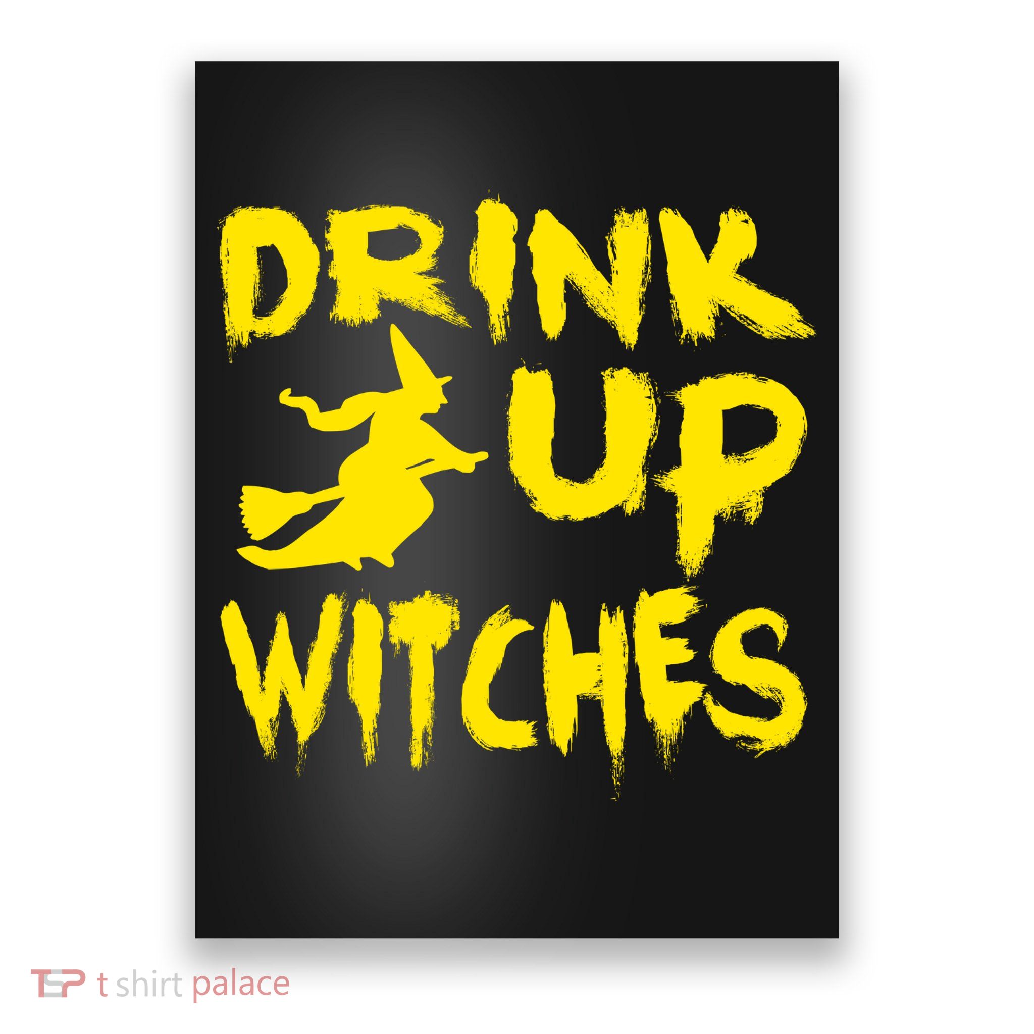 Drink Up Witches Funny Halloween Poster