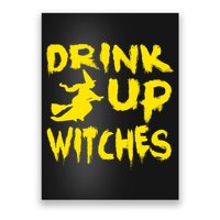 Drink Up Witches Funny Halloween Poster