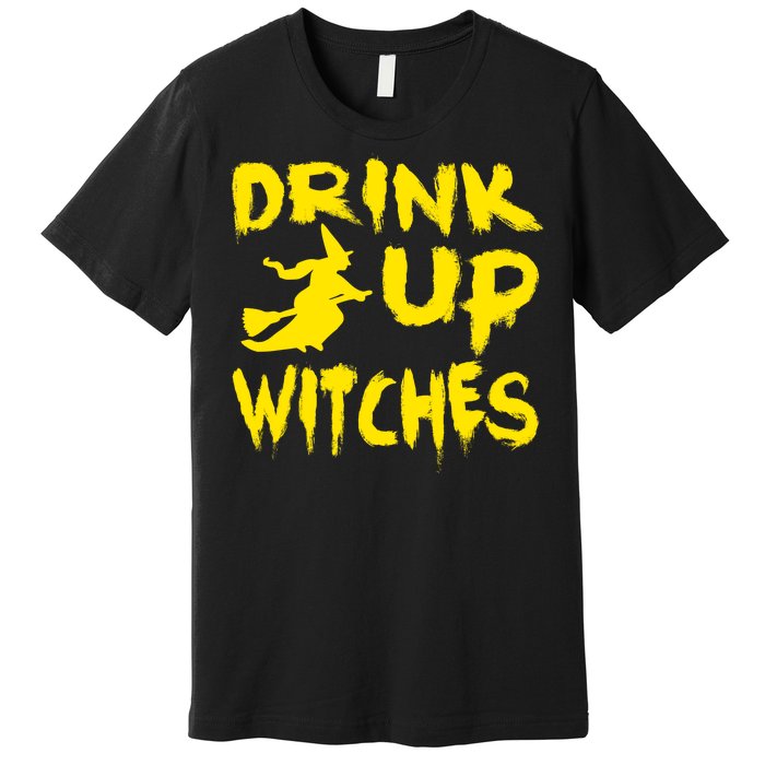 Drink Up Witches Funny Halloween Premium T-Shirt