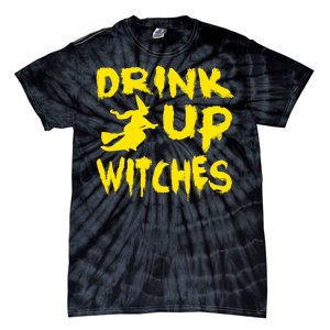 Drink Up Witches Funny Halloween Tie-Dye T-Shirt